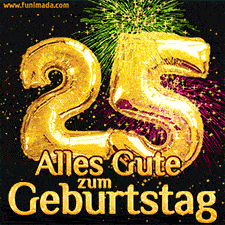 Große goldene Zahlen 25 auf schwarzem Hintergrund, die Worte 'Alles Gute zum Geburtstag' in goldener Schrift und ein spektakuläres Feuerwerk.