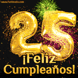 GIF animado con globos dorados en forma del número 25, acompañado de fuegos artificiales de colores y la frase '¡Feliz cumpleaños!' en letras vibrantes.