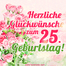 Ein elegantes Geburtstagsgeschenk für sie mit den Worten 'Herzlichen Glückwünsche zum 25. Geburtstag' und einem Strauß rosa Rosen.