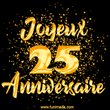 GIF animé joyeux anniversaire pour 25 ans avec des lettres dorées scintillantes et le chiffre 25 entouré de confettis dorés sur un fond noir.