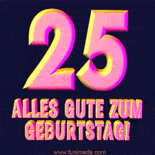 Ein modernes animiertes GIF mit 3D-Text. Der Text im Bild lautet 'Alles Gute zum 25. Geburtstag!'