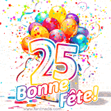 GIF pour un 25e anniversaire avec un grand chiffre 25, des ballons multicolores, des confettis et des rubans, accompagné du texte 'Bonne Fête!' sur un fond festif.
