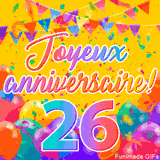 Une animation festive célébrant un 26ème anniversaire, Les mots 'Joyeux Anniversaire' et le nombre '26' sont dans une police colorée, entourés de ballons de fête et de confettis.