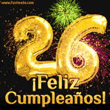 GIF animado con globos dorados en forma del número 26, acompañado de fuegos artificiales de colores y la frase '¡Feliz cumpleaños!' en letras vibrantes.