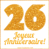 GIF animé joyeux anniversaire pour 26 ans avec un chiffre 26 brillant en or et le texte 'Joyeux Anniversaire!' en écriture élégante sur un fond blanc.