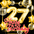 Wishing you many golden years ahead! Happy 27th birthday animated birthday GIF.