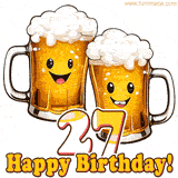 Funny age-specific animated greeting card featuring two beer mugs with smiley faces, a stylized number '27' and the text 'Happy Birthday!'.