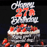 A birthday greeting card image. It features a chocolate cake with berries and the text 'Happy 27th Birthday. Enjoy your special day!'