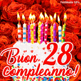 GIF animata per un 28° compleanno, Mostra una torta bianca con candeline colorate accese e coriandoli, di fronte a un muro di rose rosse, Il testo dice 'Buon 28 compleanno!'.