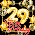 Wishing you many golden years ahead! Happy 29th birthday animated birthday GIF.