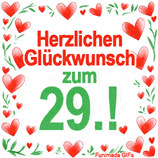 Animierte Grafik mit dem Spruch „Herzlichen Glückwunsch zum 29.!“. Der Text ist von einem funkelnden Rahmen aus roten Herzen und grünen Blättern auf weißem Hintergrund umgeben.