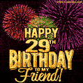 Happy 29th Birthday for Friend Amazing Fireworks GIF