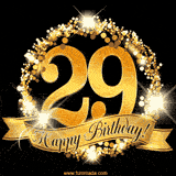A golden 29th birthday GIF features a decorative circle and ribbon. The design sparkles with light and gold accents against a black background.