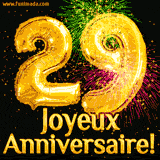 GIF animé pour un 29e anniversaire avec des ballons dorés en forme de 29, des feux d'artifice colorés et le texte 'Joyeux Anniversaire!' sur un fond noir festif.