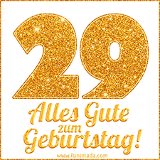 Glänzendes GIF mit einer goldenen Zahl 29 und den Worten 'Alles Gute zum Geburtstag' in eleganter handgeschriebener Schriftart.