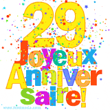GIF animé pour un 29e anniversaire avec le chiffre 29 en couleurs vives, le texte 'Joyeux Anniversaire!' et une explosion de confettis multicolores.