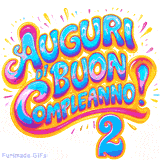 GIF animata con la scritta 'Auguri di Buon Compleanno 2' in colori vivaci e stile artistico festoso.