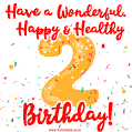 Have a Wonderful, Happy & Healthy 2nd Birthday!