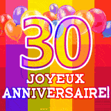GIF animé 30 ans avec des ballons colorés, un grand chiffre 30 et 'Joyeux Anniversaire!' sur un fond éclatant.