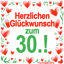 Animierte Grafik mit dem Spruch „Herzlichen Glückwunsch zum 30.!“. Der Text ist von einem funkelnden Rahmen aus roten Herzen und grünen Blättern auf weißem Hintergrund umgeben.
