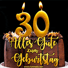 Animiertes GIF mit einer Schokoladen-Geburtstagstorte, großen goldenen Kerzen mit der Zahl 30 und einem dekorativen Text mit der Aufschrift 'Alles Gute zum Geburtstag'.