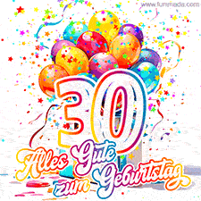 Ein lebendiges Geburtstags-GIF mit bunten Ballons, animiertem Konfetti, der Zahl 30 und den Worten 'Alles Gute zum Geburtstag' in dekorativer Schriftart.