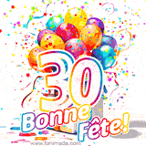 GIF pour un 30e anniversaire avec un grand chiffre 30, des ballons multicolores, des confettis et des rubans, accompagné du texte 'Bonne Fête!' sur un fond festif.
