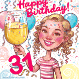An animated birthday GIF featuring a smiling cartoon woman holding a glass of wine. Text reads 'Happy Birthday 31' surrounded by colorful balloons and confetti.
