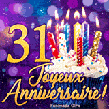 Animation d'anniversaire 31 ans illustrant le nombre 31 d'or, un gâteau de fête et des bougies colorées étincelantes.