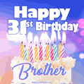 Happy 31st Birthday, Brother! Animated GIF.