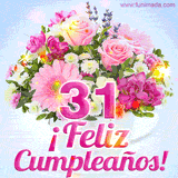GIF de un colorido ramo de flores rosas, lilas y blancas, con el número 31 destacado en rosa y el mensaje '¡Feliz cumpleaños!' en un estilo encantador.