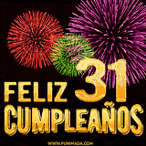 GIF animado con el número 31 en dorado, rodeado de fuegos artificiales rojos, verdes y morados, con el mensaje 'Feliz cumpleaños' en letras doradas.
