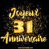 GIF animé joyeux anniversaire pour 31 ans avec des lettres dorées scintillantes et le chiffre 31 entouré de confettis dorés sur un fond noir.