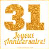 GIF animé joyeux anniversaire pour 31 ans avec un chiffre 31 brillant en or et le texte 'Joyeux Anniversaire!' en écriture élégante sur un fond blanc.