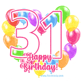 An animated birthday greeting card with a large '31' in pink outline surrounded by colorful balloons heart-shaped frame, and 'Happy Birthday!' written below in hand-written font.