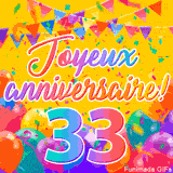 Une animation festive célébrant un 33ème anniversaire, Les mots 'Joyeux Anniversaire' et le nombre '33' sont dans une police colorée, entourés de ballons de fête et de confettis.