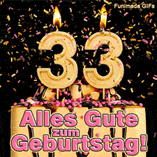 Festliche Torte mit rosa Dekoration und einer brennenden goldenen 33 als Zahlenkerze. Glanzvolles Konfetti rieselt herab. Text: Alles Gute zum Geburtstag!