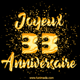 GIF animé joyeux anniversaire pour 33 ans avec des lettres dorées scintillantes et le chiffre 33 entouré de confettis dorés sur un fond noir.