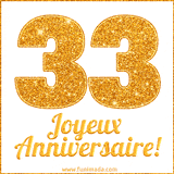 GIF animé joyeux anniversaire pour 33 ans avec un chiffre 33 brillant en or et le texte 'Joyeux Anniversaire!' en écriture élégante sur un fond blanc.