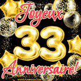 GIF animé pour un 33e anniversaire avec des ballons dorés en forme de 33, entourés de ballons scintillants et du texte 'Joyeux Anniversaire!' en écriture élégante.
