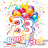 GIF pour un 33e anniversaire avec un grand chiffre 33, des ballons multicolores, des confettis et des rubans, accompagné du texte 'Bonne Fête!' sur un fond festif.