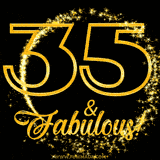 A celebratory animated graphic reads '35 & Fabulous!', rendered in sparkly gold text on a black background with starburst animations.