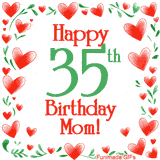 An animated GIF with the text 'Happy 35th Birthday Mom!' surrounded by a sparkling frame of hand-drawn red hearts and green leaves on a white background.