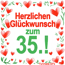 Animierte Grafik mit dem Spruch „Herzlichen Glückwunsch zum 35.!“. Der Text ist von einem funkelnden Rahmen aus roten Herzen und grünen Blättern auf weißem Hintergrund umgeben.
