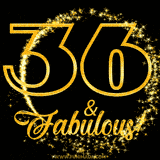 A celebratory animated graphic reads '36 & Fabulous!', rendered in sparkly gold text on a black background with starburst animations.