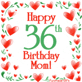 An animated GIF with the text 'Happy 36th Birthday Mom!' surrounded by a sparkling frame of hand-drawn red hearts and green leaves on a white background.