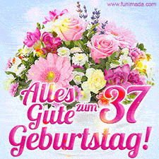 Ein zartes Geburtstags-GIF mit einem bunten Sommerblumenstrauß in einer weißen Teetasse und herzlichen Glückwünschen zum 37. Geburtstag.