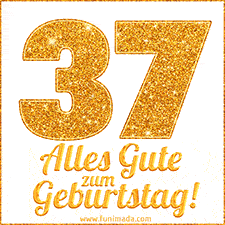 Glänzendes GIF mit einer goldenen Zahl 37 und den Worten 'Alles Gute zum Geburtstag' in eleganter handgeschriebener Schriftart.