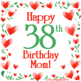 An animated GIF with the text 'Happy 38th Birthday Mom!' surrounded by a sparkling frame of hand-drawn red hearts and green leaves on a white background.