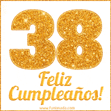 Imagen animada con el número 38 en diseño dorado brillante acompañado de la frase 'Feliz cumpleaños' sobre un fondo blanco simple y elegante.